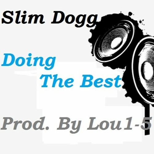 Doing The Best (Prod. By Lou)