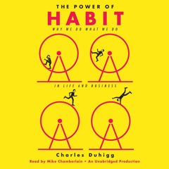 Read The Power of Habit: Why We Do What We Do in Life and Business