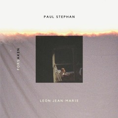 LEON JEAN-MARIE Feat. Paul Stephan - Forsaken (6Music Breakfast Show with Huw Stephens RIP) OUT NOW