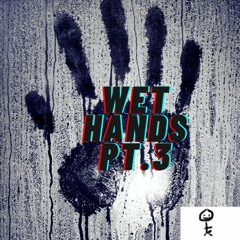 kushybeanerboi - Wet Hands Pt.3 [prod.Smoove]