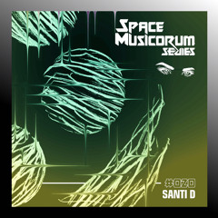 Space Musicorum Series 020 - Santi D