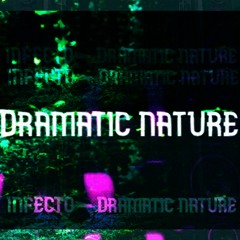 Dramatic Nature