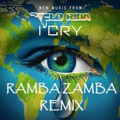 Flo Rida - I Cry (Ramba Zamba Remix)