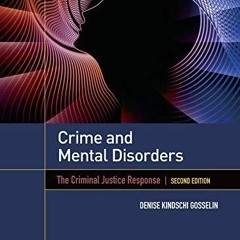 ePUB Crime and Mental Disorders: The Criminal Justice Response (Higher Education