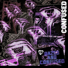 CONFUSED