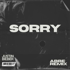 Justin Bieber - Sorry (Abbe Remix)