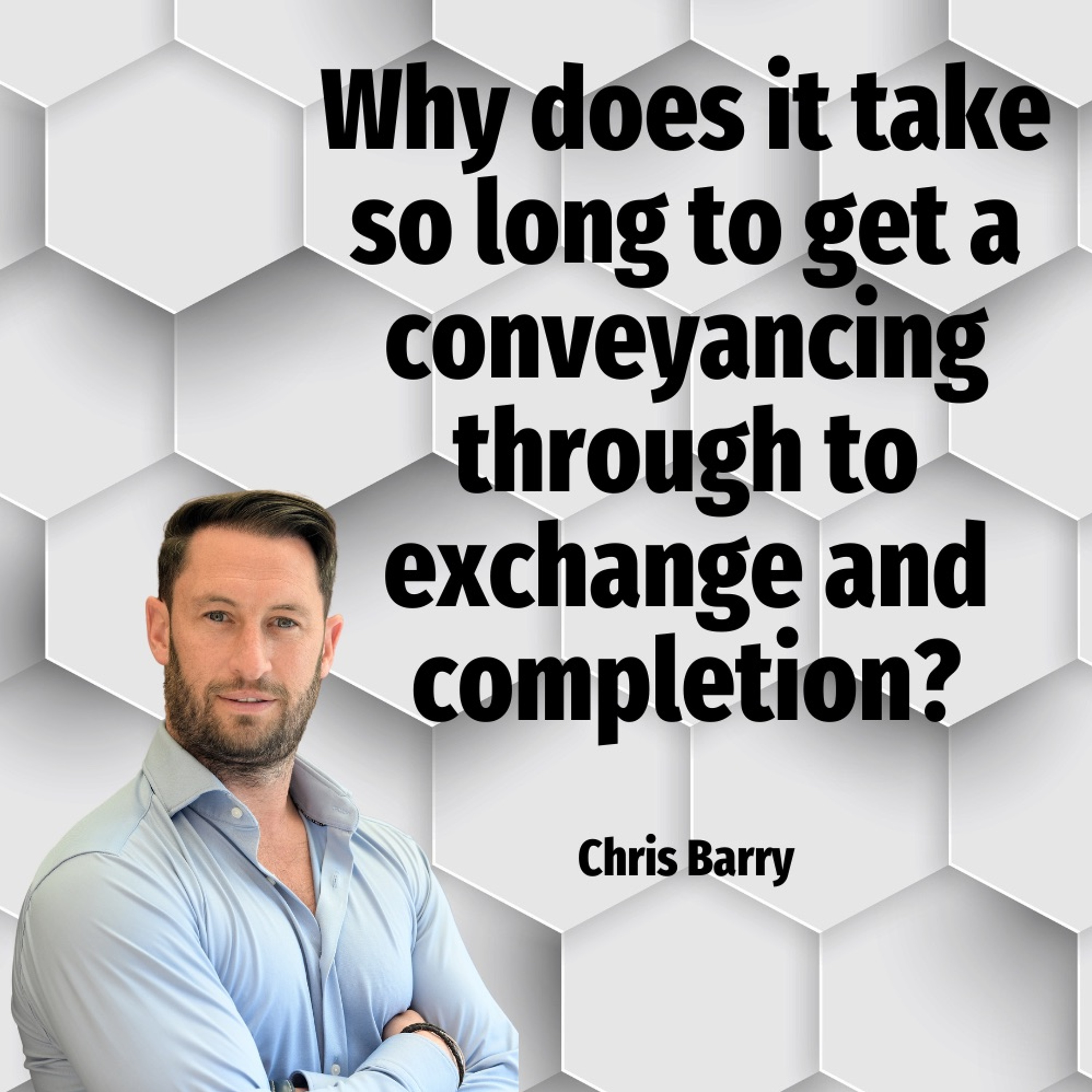 Why Does It Take So Long To Get A Conveyancing Through To Exchange And Completion? - Ep. 2123 episode artwork