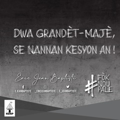 RDNP- EDITORYAL 20 Oktòb 2022- Dwa Grandèt - Majè Se Nannan Kesyon An- EJB