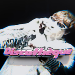 Discothèque (FREE DL)
