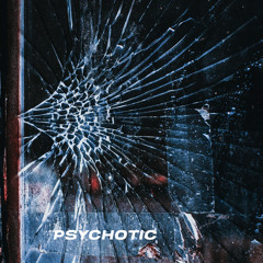 Psychotic