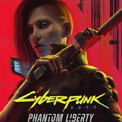 Free Songbird - Phantom Liberty Unofficial Soundtrack - CYBERPUNK 2077