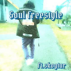 Soul Freestyle ft.SKOGTUR