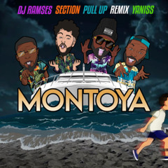 Dj Ramses feat Section Pull Up - Montoya (YANISS Remix)
