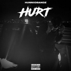 HUNNIIDBANDZ 'Hurt' (Prod. Midlow)