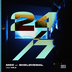 MDC - 24/7 Ft. Shelovemal