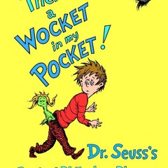 woket in my pocket (s/o Dr. Suess)