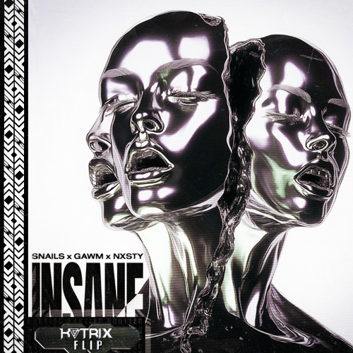 SNAILS X GAWM X NXSTY - INSANE FT. SMOKEY (KATRIX FLIP)