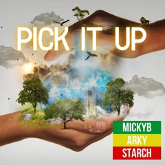MickyB & Arky Starch - Pick It Up
