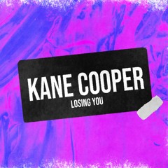 Kane Cooper - Losin You (Radio Mix)