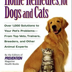 PDF/READ The Doctors Book of Home Remedies for Dogs and Cats: Over 1,000 Solutio