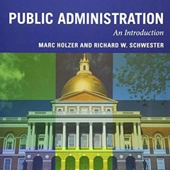 DOWNLOAD KINDLE 🧡 Public Administration: An Introduction by  Marc Holzer &  Richard