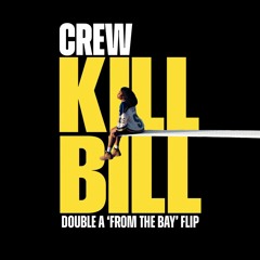 SZA x Drake - Crew Kill Bill (Double A 'from The Bay' Flip)