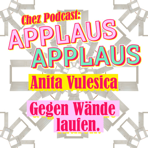 Stream Anita Vulesica im Gespräch mit Angela Richter und Sabrina Zwach –  "Applaus Applaus" (3/2) by nachtkritik podcast | Listen online for free on  SoundCloud