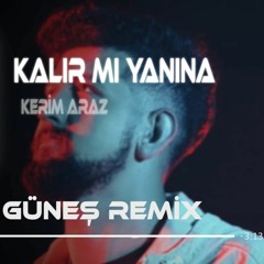Kerim Araz - Kalır Mı Yanına Ben Sanmam ( Ferhat Güneş Remix )