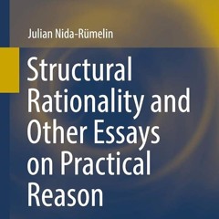 ⚡Audiobook🔥 Structural Rationality and Other Essays on Practical Reason (Theory and