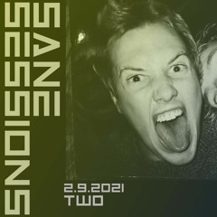 Sane Sessions - Two