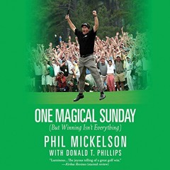 [Access] [EBOOK EPUB KINDLE PDF] One Magical Sunday: (But Winning Isn't Everything) by  Phil Mickels