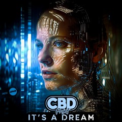 CBD Project - It's A Dream