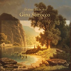 In einer Bucht #16 - Gina Scirocco