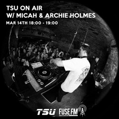 TSU 'On Air' w/Micah & Archie Holmes 14/03/24