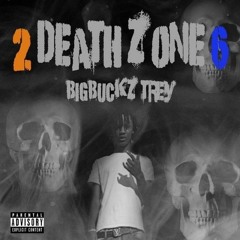 BigBuckz Trey ~ Death Zone