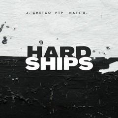 Hardships (J. Chetco Nate B. PTP)