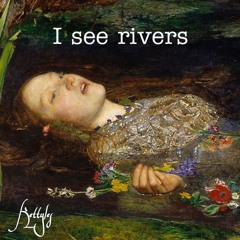 I see rivers (demo)