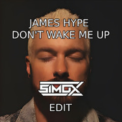 James Hype - Don t Wake Me Up (Simox Edit)
