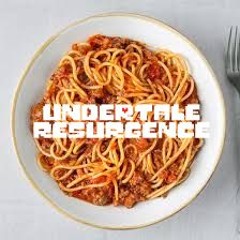 UNDERTALE:RESURGENCE - SPAGHETTI
