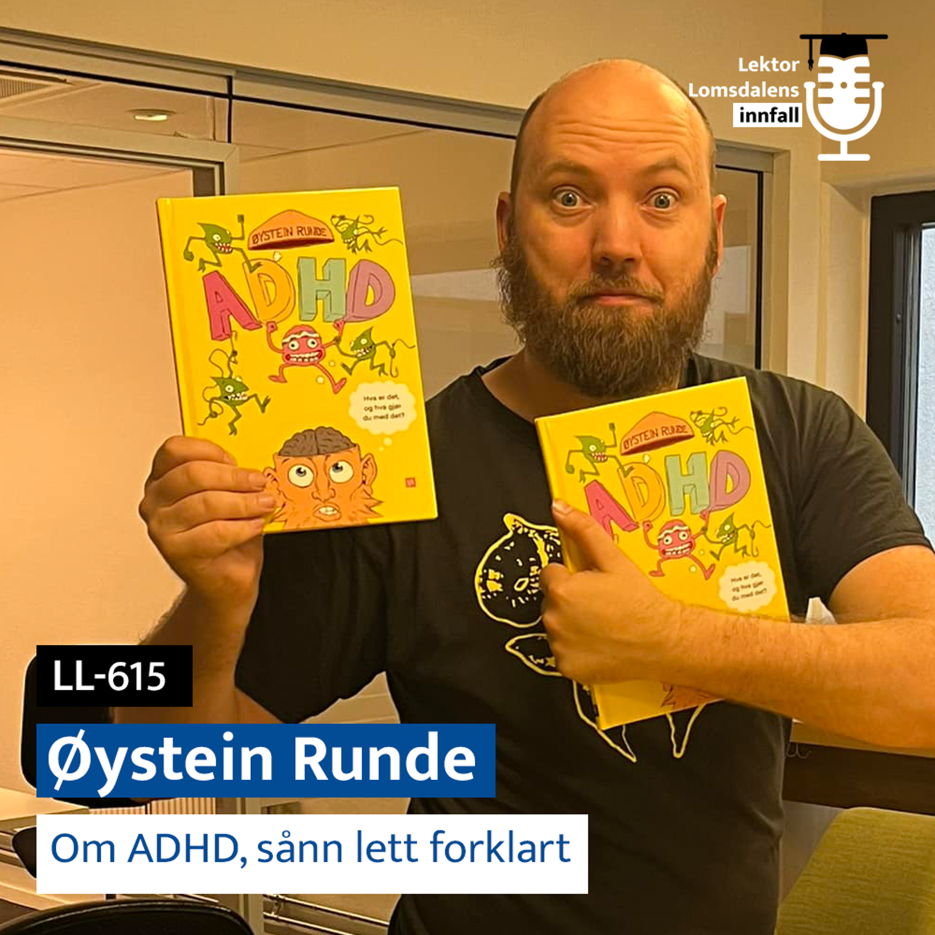 LL-615: Øystein Runde om ADHD