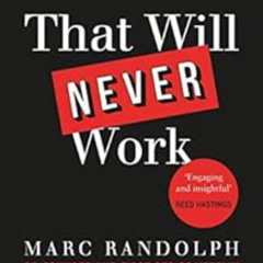 [VIEW] PDF 📩 That Will Never Work: The Birth of Netflix by the first CEO and co-foun