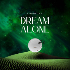 Simon Jay - Dream alone (FREE DOWNLOAD)