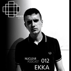NuclearSection Podcast 012 - EKKA  (VINYL SET)