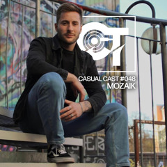 Casual Cast #048 - Mozaik