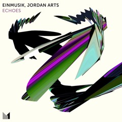 Einmusik & Jordan Arts - Echoes