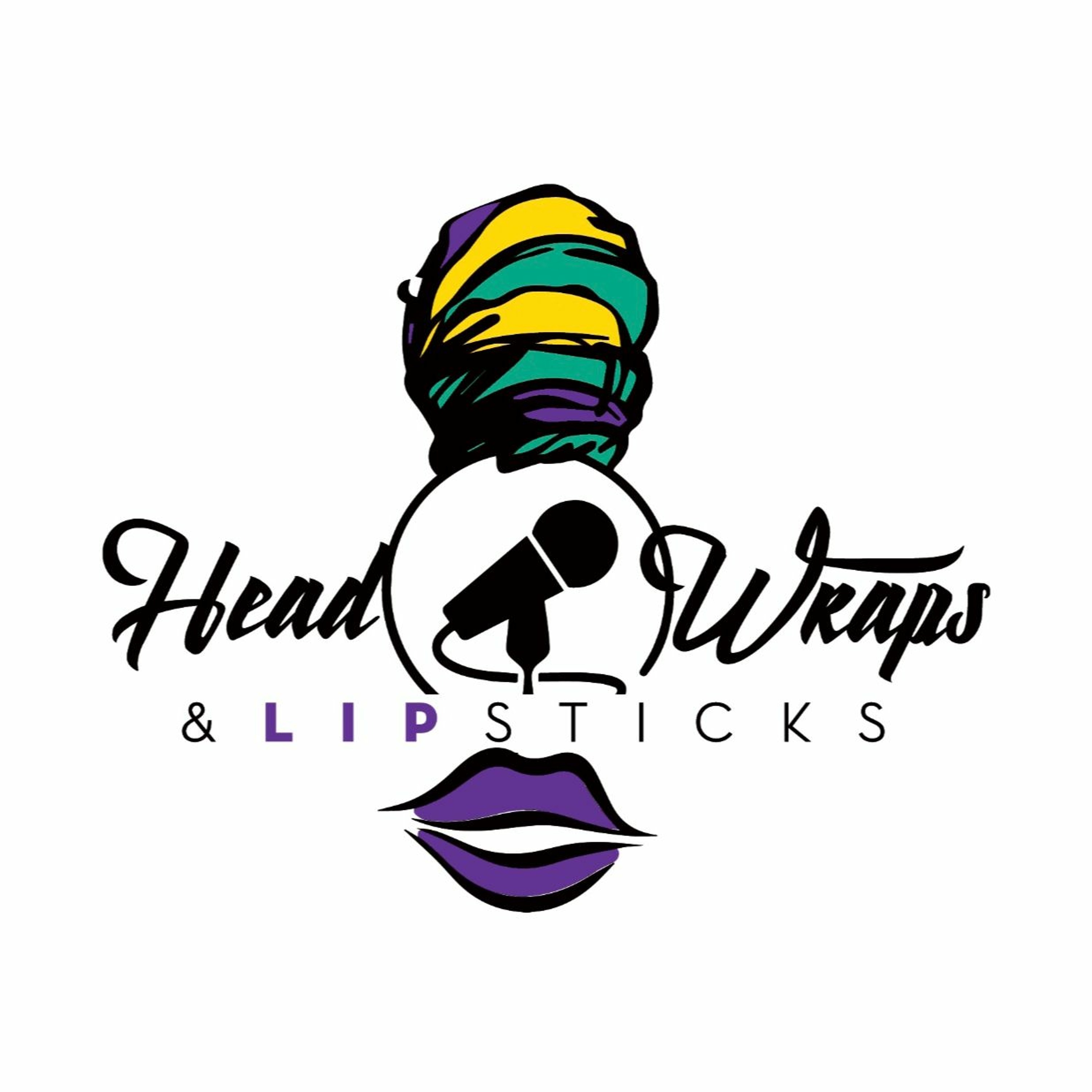 Headwraps and Lipsticks