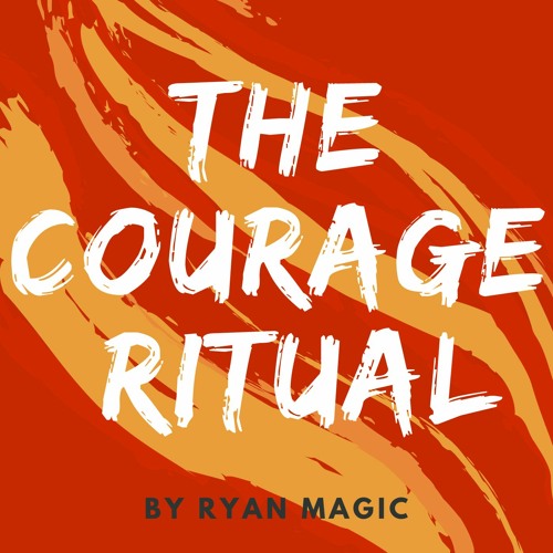 Courage Ritual