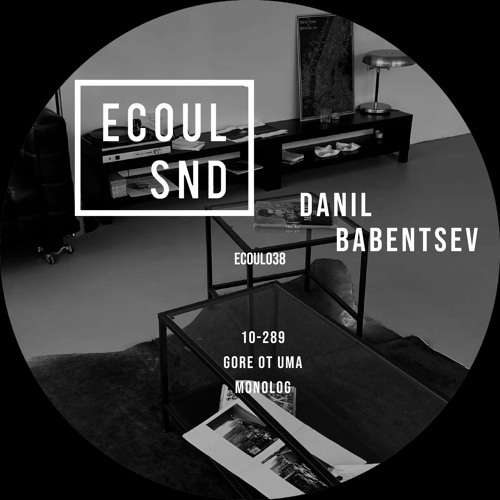 Premiere: Danil Babentsev - 10-289 [ECOUL038]