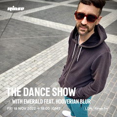 The Dance Show with Emerald ft. Hooverian Blur - 18 November 2022
