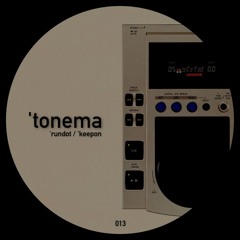 Premiere : tonema - rundot (TONEMA013)
